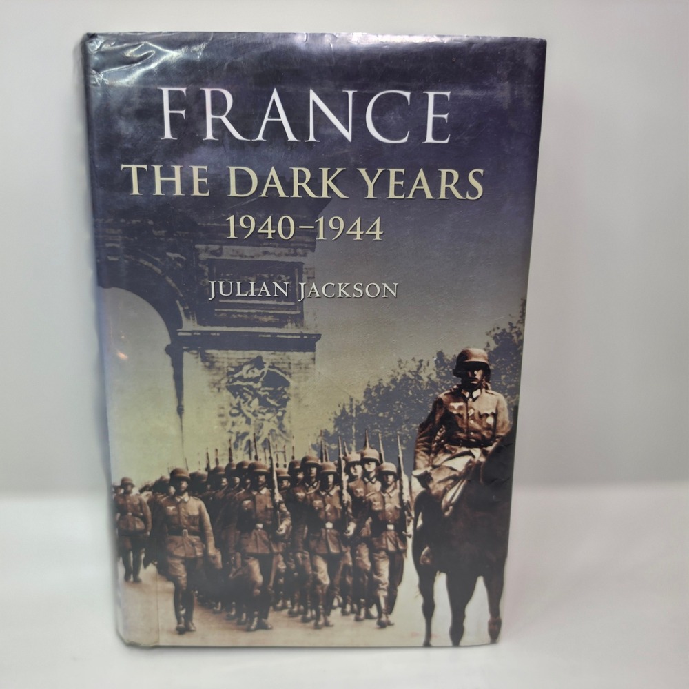 France The Dark Years 1940-1944 Julian Jackson Hardcover Oxford Ex-Library Book